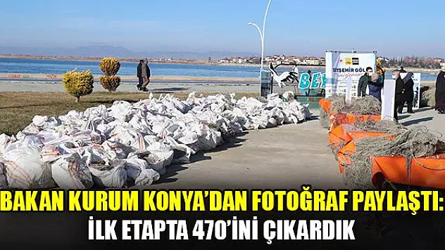 Bakan Kurum Konya'dan fotoğraf paylaştı: İlk etapta 470'ini çıkardık