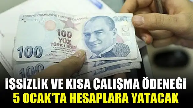 İşsizlik ve kısa çalışma ödeneği 5 Ocak'ta hesaplara yatacak