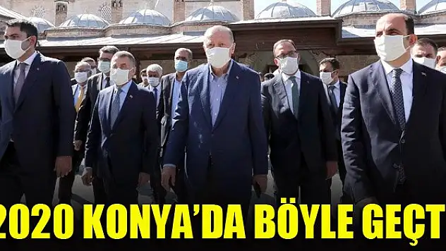 2020 Konya'da böyle geçti
