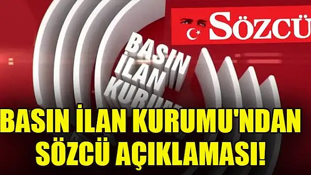 Basın İlan Kurumu: Sözcü hakkında gerekli işlemler yapılacak