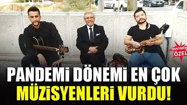 Pandemi dönemi en çok müzisyenleri vurdu!