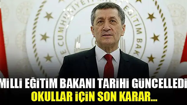 Milli Eğitim Bakanı tarihi güncelledi! Okullar için son karar...