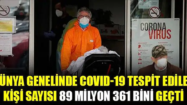 Dünya genelinde COVID-19 tespit edilen kişi sayısı 89 milyon 361 bini geçti