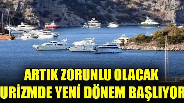 Turizmde yeni dönem başlıyor! Artık zorunlu olacak