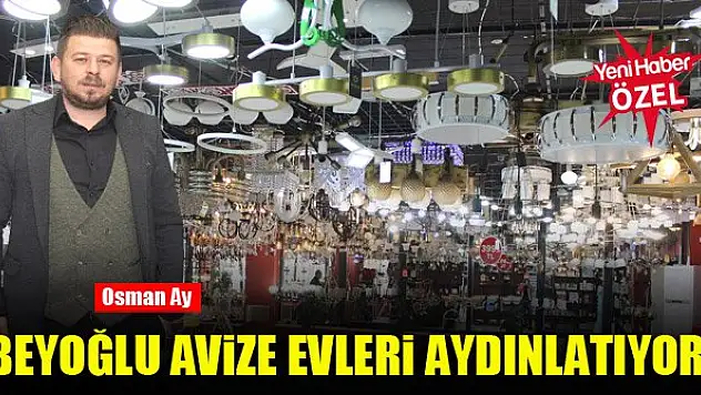 Beyoğlu Avize evleri aydınlatıyor!