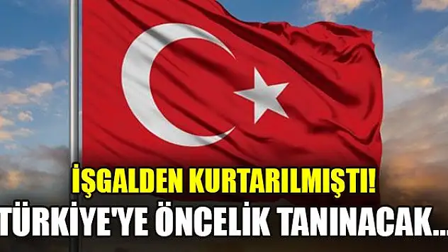 İşgalden kurtarılmıştı! Türkiye'ye öncelik tanınacak...