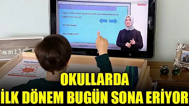 Okullarda ilk dönem bugün sona eriyor