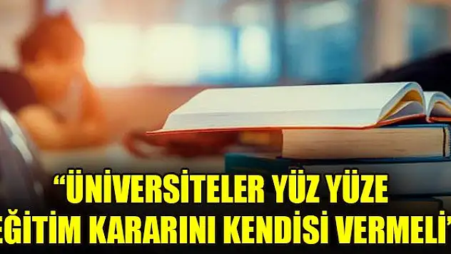 Bilim Kurulu Üyesi İlhan: Üniversiteler yüz yüze eğitim kararını kendisi vermeli