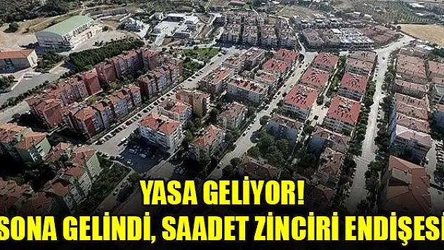Yasa geliyor! Sona gelindi, saadet zinciri endişesi