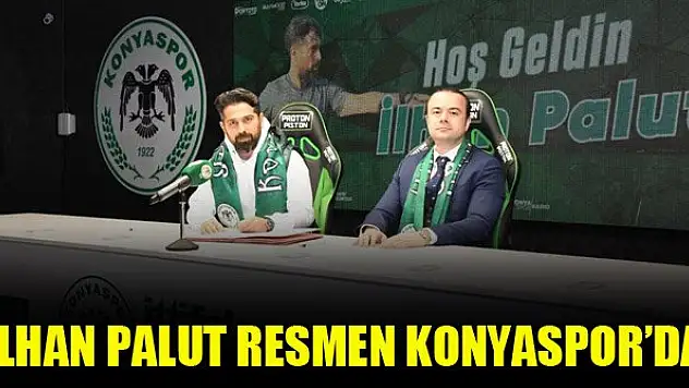 İlhan Palut resmen Konyaspor'da