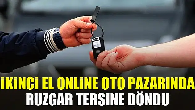 İkinci el online oto pazarında rüzgar tersine döndü