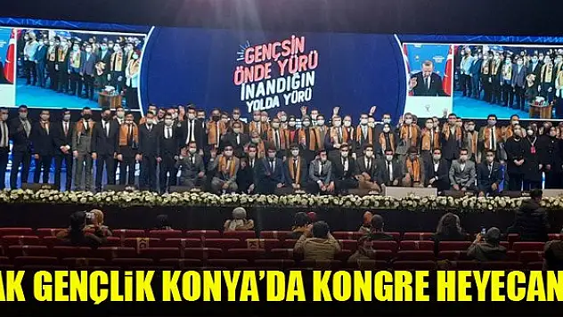 AK Gençlik Konya'da kongre heyecanı yaşandı