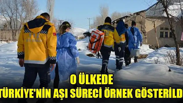 O ülkede Türkiye'nin aşı süreci örnek gösterildi