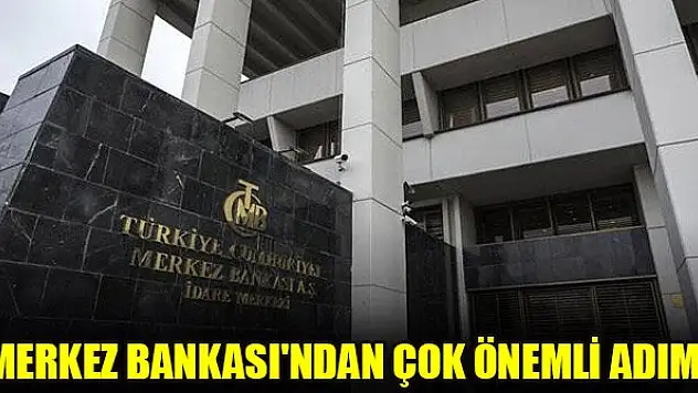 Merkez Bankası'ndan çok önemli adım!
