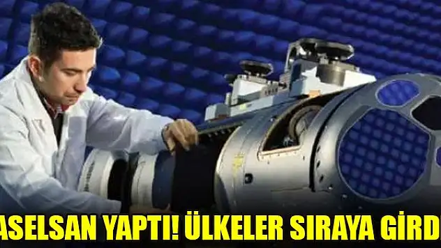 ASELSAN yaptı! Ülkeler sıraya girdi