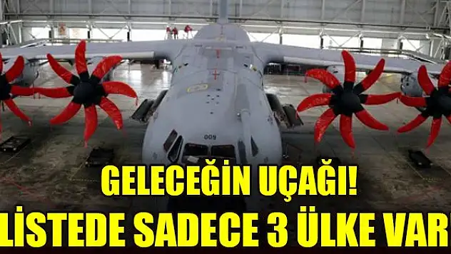 Listede sadece 3 ülke var! Geleceğin uçağı!