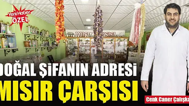 Doğal şifanın adresi Mısır Çarşısı