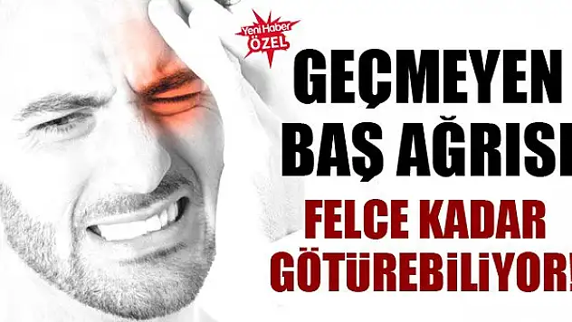 Geçmeyen baş ağrısı felce kadar götürebiliyor!