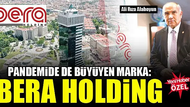 Pandemide de büyüyen marka: Bera Holding