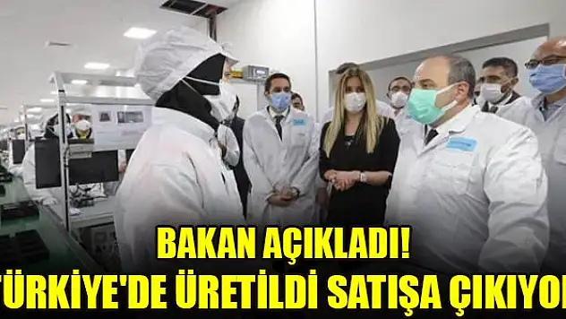 Bakan açıkladı! Türkiye'de üretildi satışa çıkıyor