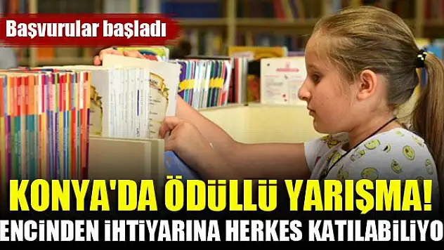 Konya'da ödüllü yarışma! Gencinden ihtiyarına herkes katılabiliyor