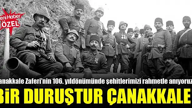 Bir duruştur Çanakkale!
