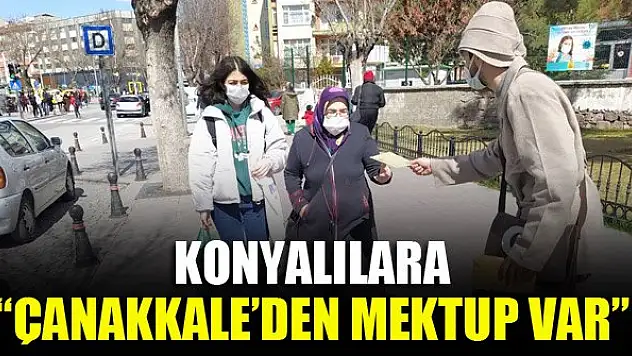 Konyalılara 'Çanakkale'den Mektup Var'