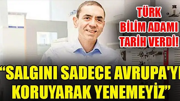 Türk bilim adamı tarih verdi! 'Salgını sadece Avrupa'yı koruyarak yenemeyiz'