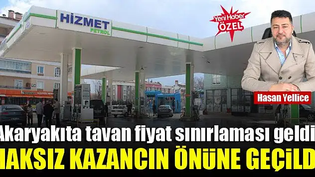 Akaryakıta tavan fiyat sınırlaması geldi! Haksız kazancın önüne geçildi