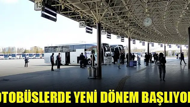 Otobüslerde yeni dönem başlıyor