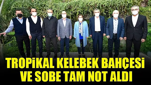 Tropikal Kelebek Bahçesi ve Sobe tam not aldı