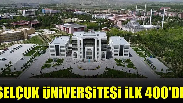 Selçuk Üniversitesi 50 yaş altı genç üniversiteler arasında dünyada ilk 400'de