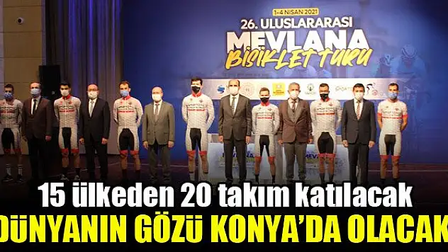 26. Uluslararası Mevlana Bisiklet Turu'nda dünyanın gözü Konya'da