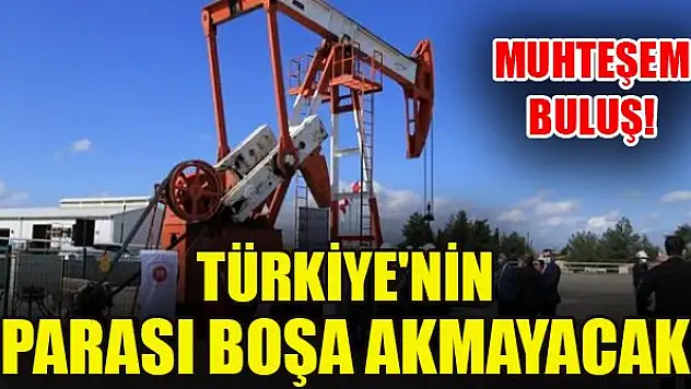 Muhteşem buluş! Türkiye'nin parası boşa akmayacak