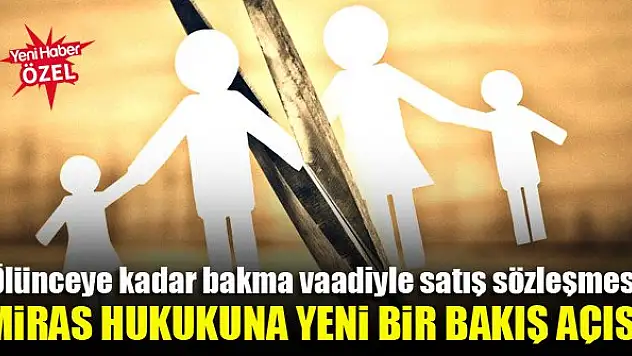 Miras hukukuna yeni bir bakış açısı