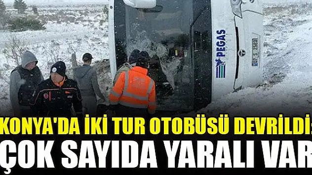 Konya'da iki tur otobüsü devrildi: Çok sayıda yaralı var