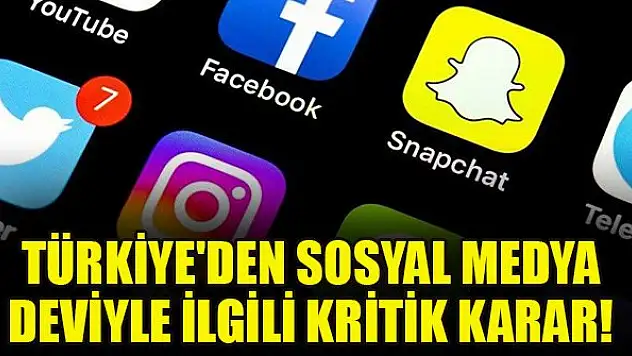 Türkiye'den sosyal medya deviyle ilgili kritik karar!