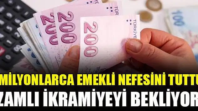 Milyonlarca emekli nefesini tuttu zamlı ikramiyeyi bekliyor!