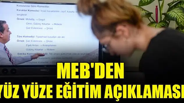 MEB'den yüz yüze eğitim açıklaması