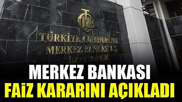 Merkez Bankası faiz kararını açıkladı
