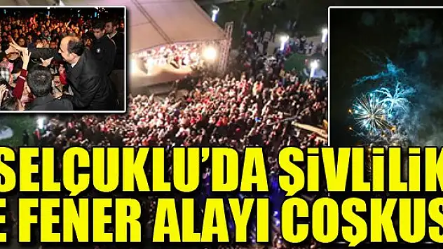 Selçuklu'da Şivlilik ve Fener Alayı