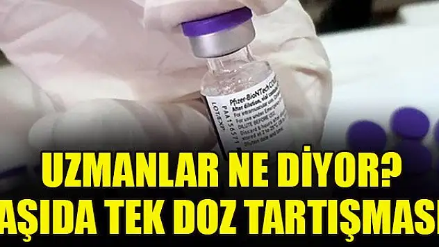 BioNTech'in corona virüs aşısında 1 doz tartışması