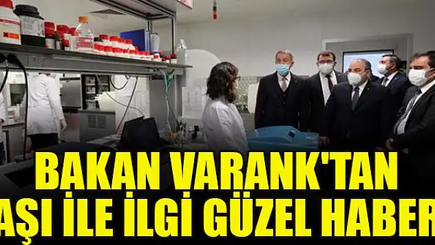 Bakan Varank'tan aşı ile ilgi güzel haber