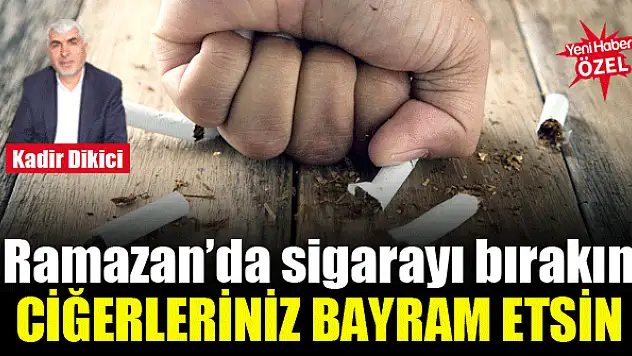 Ramazan'da sigarayı bırakın ciğerleriniz bayram etsin