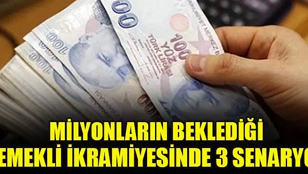Milyonların beklediği emekli ikramiyesinde 3 senaryo