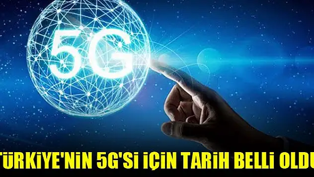 Türkiye'nin 5G'si için tarih belli oldu