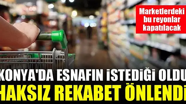 Konya'da esnafın istediği oldu, haksız rekabet önlendi