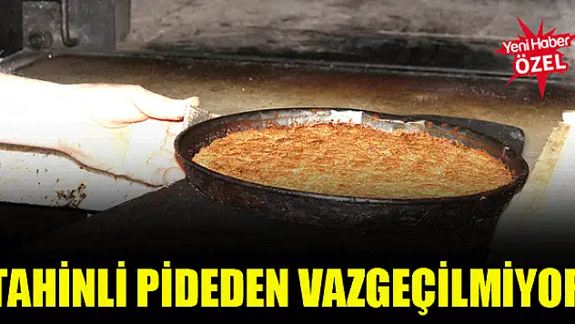 Tahinli pideden vazgeçilmiyor