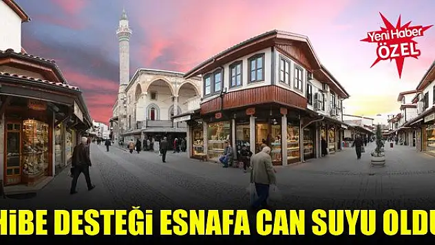 Hibe desteği esnafa can suyu oldu