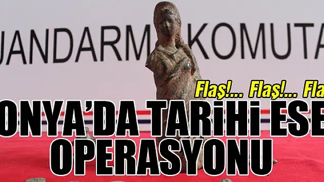 Konya'da tarihi eser operasyonu